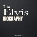 The Elvis Biography, Vol. 3专辑