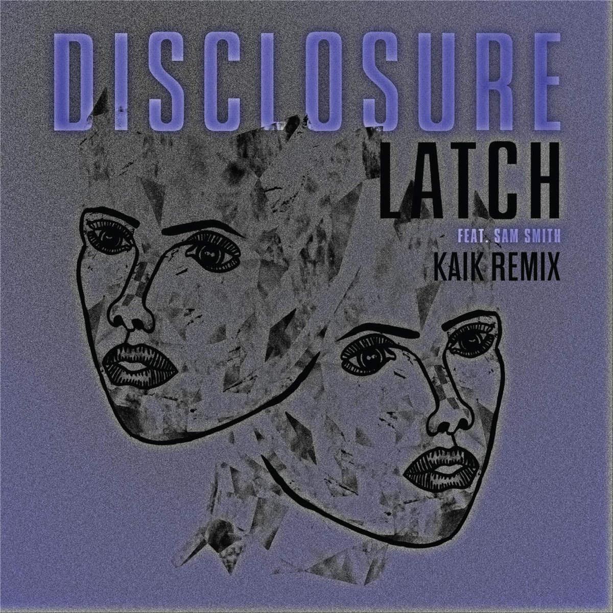 Latch (Kaik Remix) 专辑