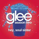 Hey, Soul Sister (Glee Cast Version)