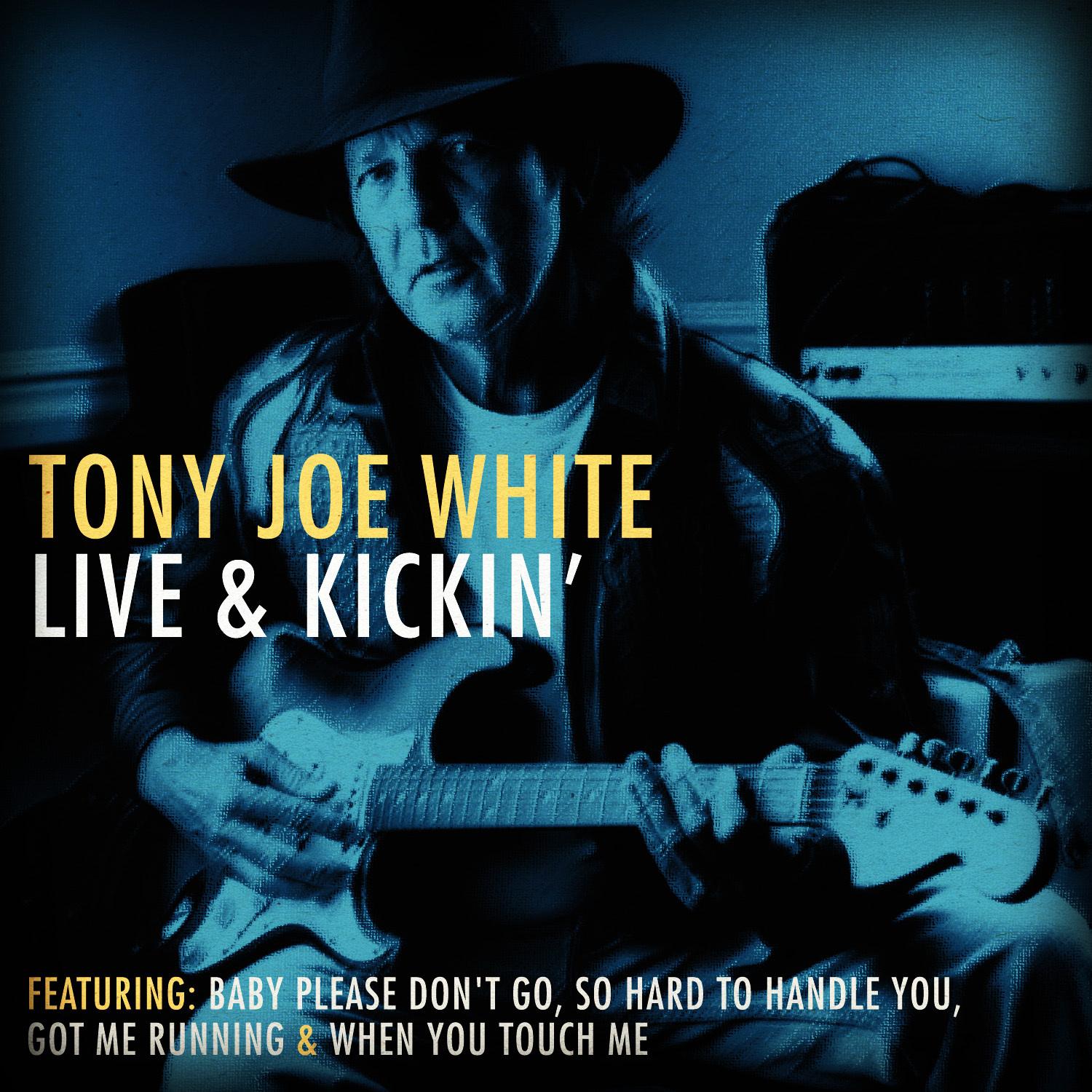 Tony Joe White Live & Kickin'(Live)