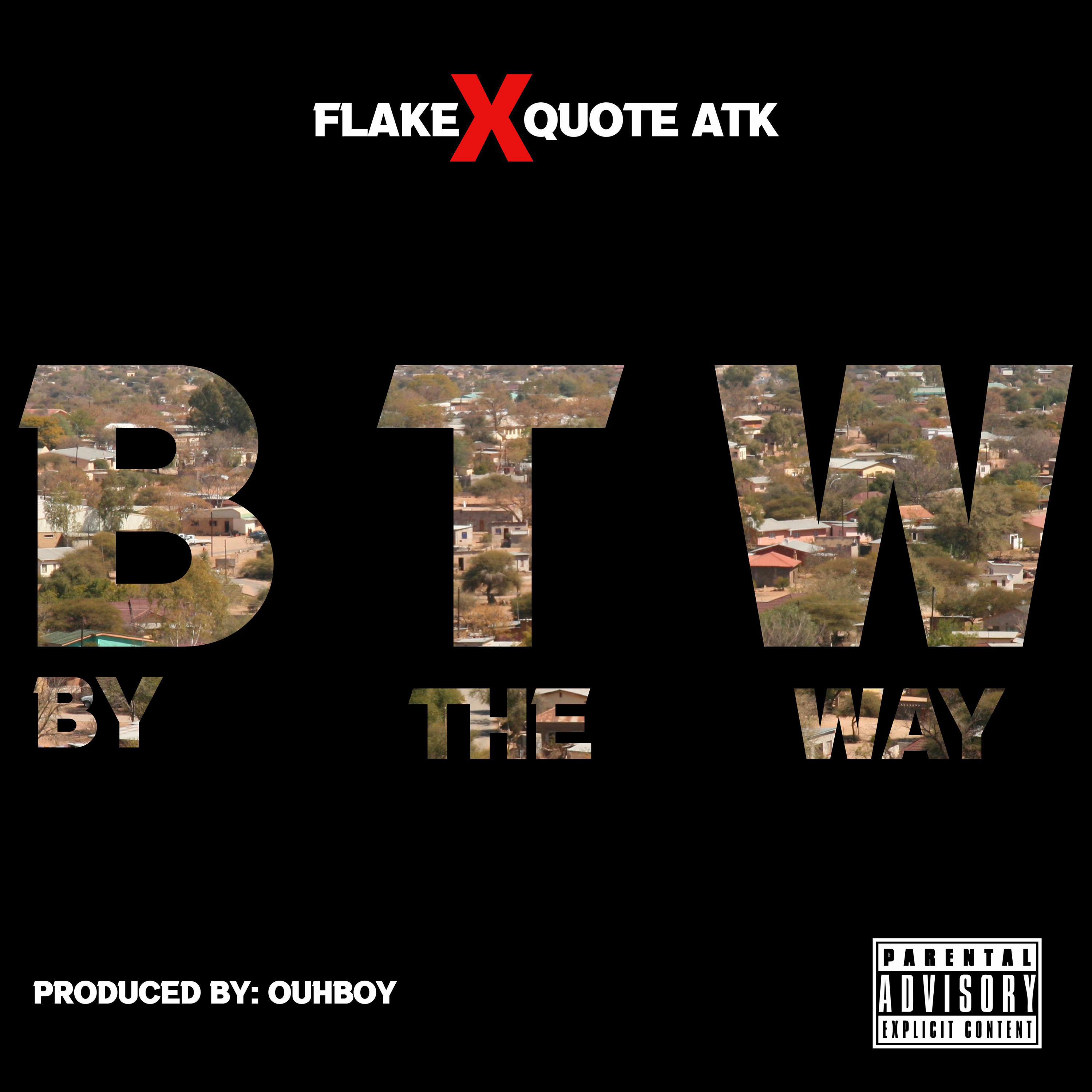 FLAK3 - BTW (feat. QUOTE ATK & OUHBOY)