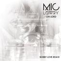 Oh Lord (Bobby Love Remix)专辑