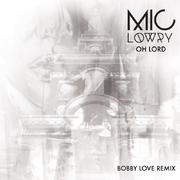 Oh Lord (Bobby Love Remix)