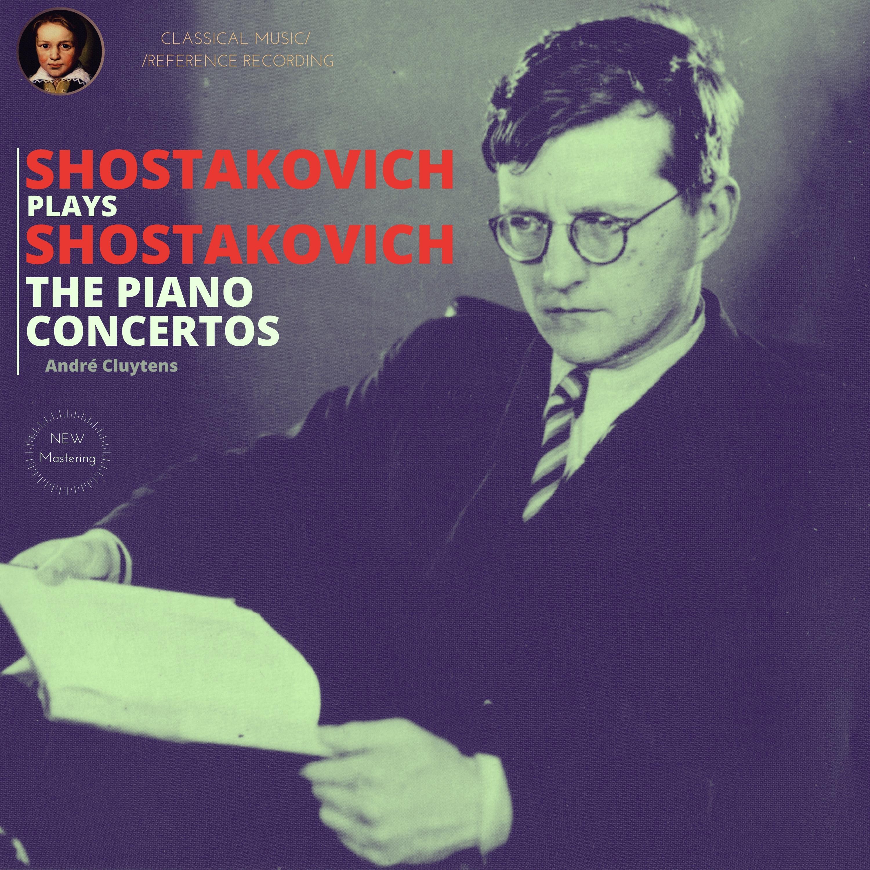 Shostakovich plays Shostakovich: The Piano Concertos (Remastered 2021)