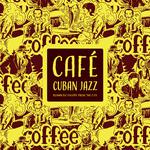 古巴爵士咖啡馆: 浪漫的城市逃亡专辑
