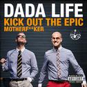 Kick Out The Epic Motherf**ker专辑