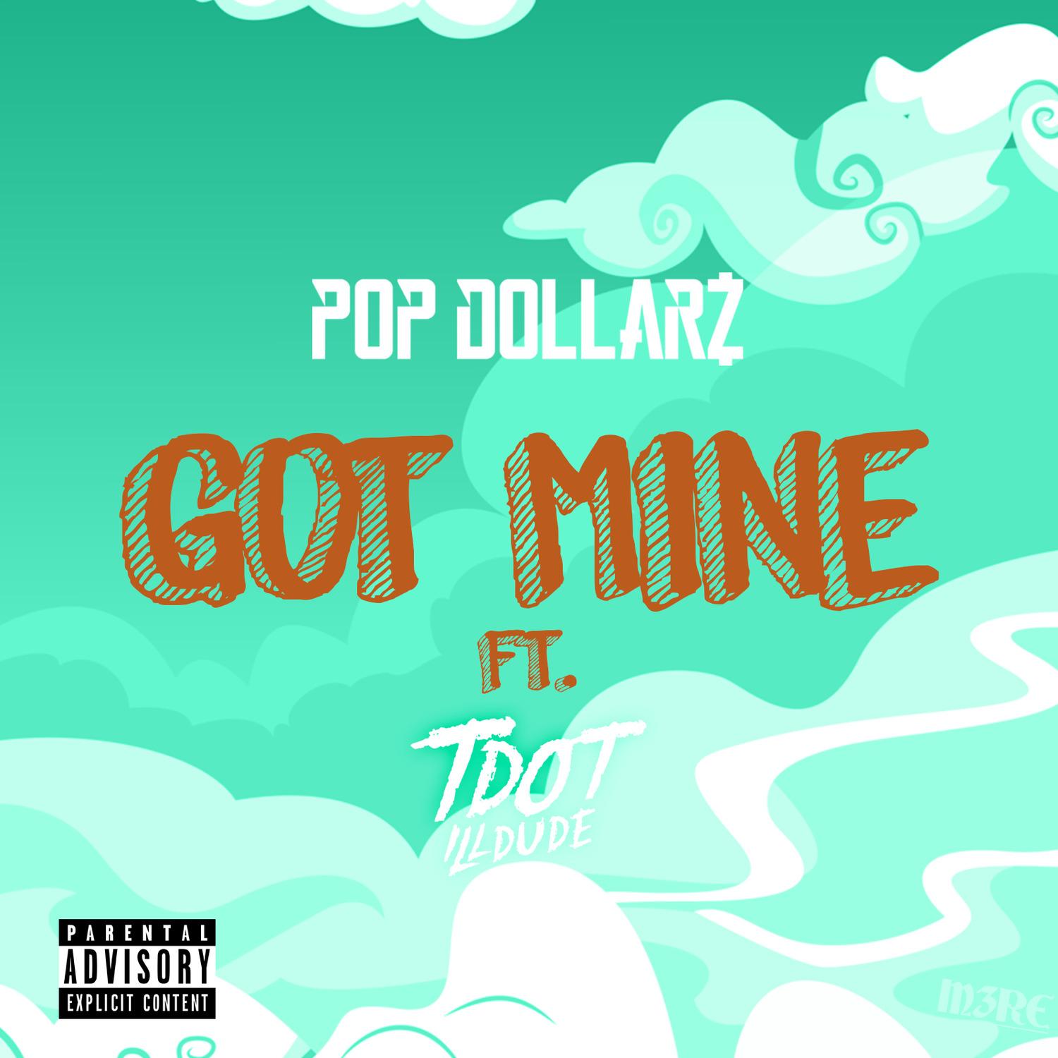 Got Mine (feat. Tdot Illdude)