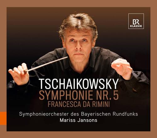 TCHAIKOVSKY, P.I.: Symphony No. 5 / Francesca da Rimini (Bavarian Radio Symphony, Jansons)