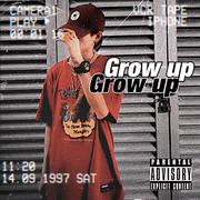 Grow up（prod.bySHOBEATZ&juyoutai）