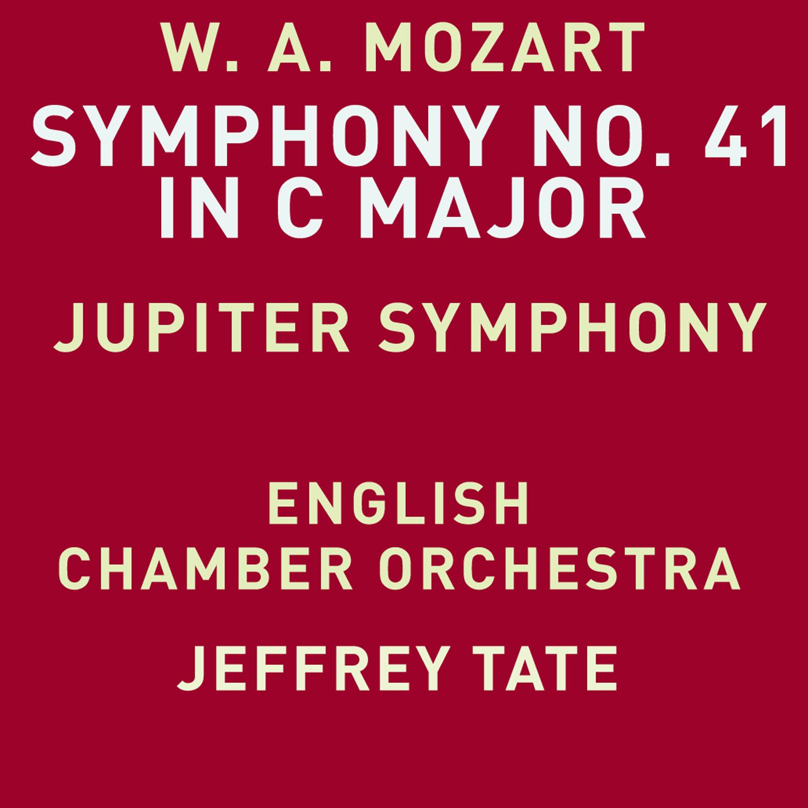 Mozart: Symphony No. 41 in C Major, K. 551 "Jupiter"