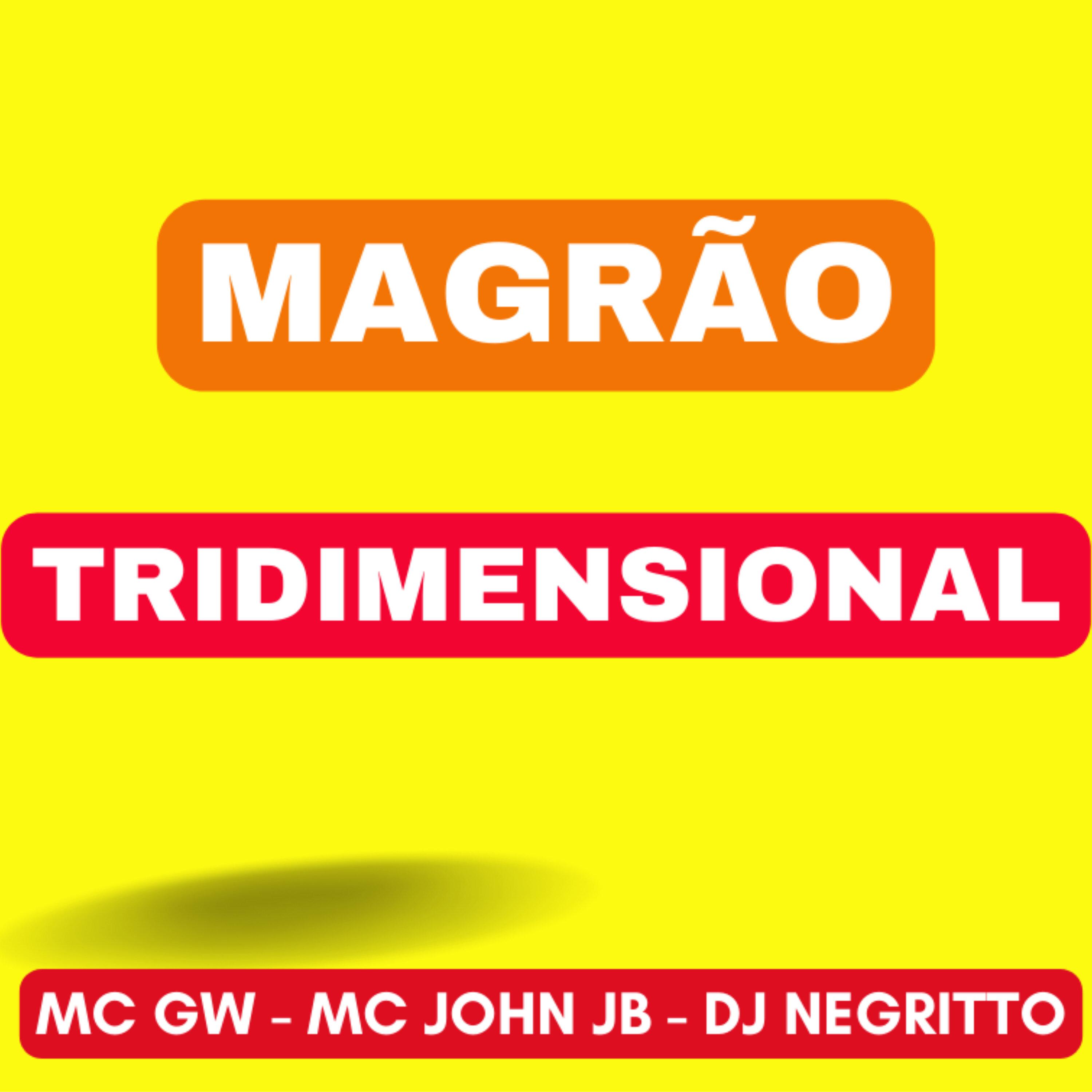 MC John JB - Magrão Tridimensional