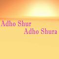 Adho Shur Adho Shura