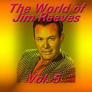 The World of Jim Reeves, Vol. 5