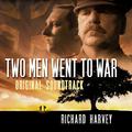 Two Men Went to War (Original Motion Picture Soundtrack)