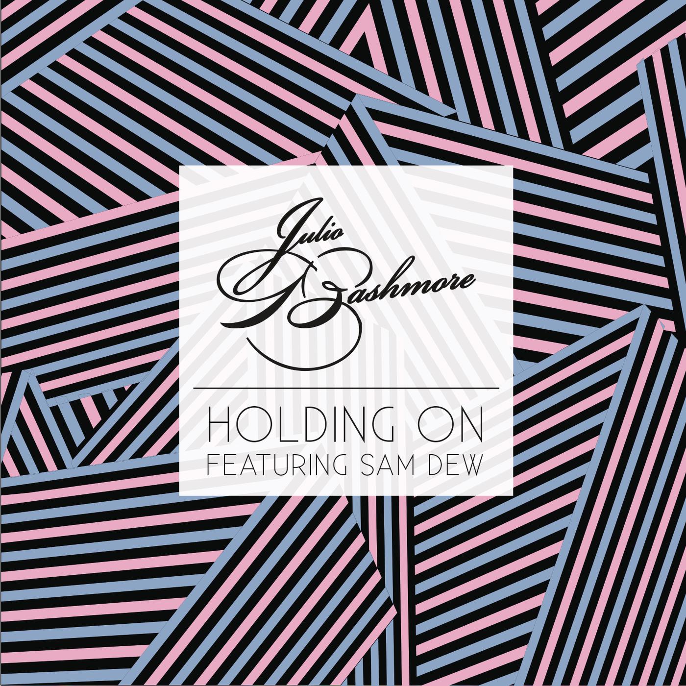 Julio Bashmore - Holding On