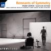 Quatuor Diotima - Remnants of Symmetry: Of a Greater
