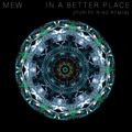 In a Better Place (Purity Ring Remix)