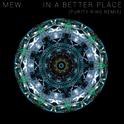 In a Better Place (Purity Ring Remix)专辑