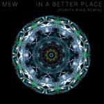 In a Better Place (Purity Ring Remix)专辑