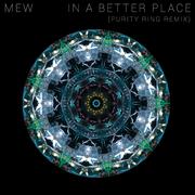 In a Better Place (Purity Ring Remix)