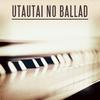 Thematic Pianos - Utautaino Ballad (Originally by Beni) [Karaoke Version] (Piano Instrumental)