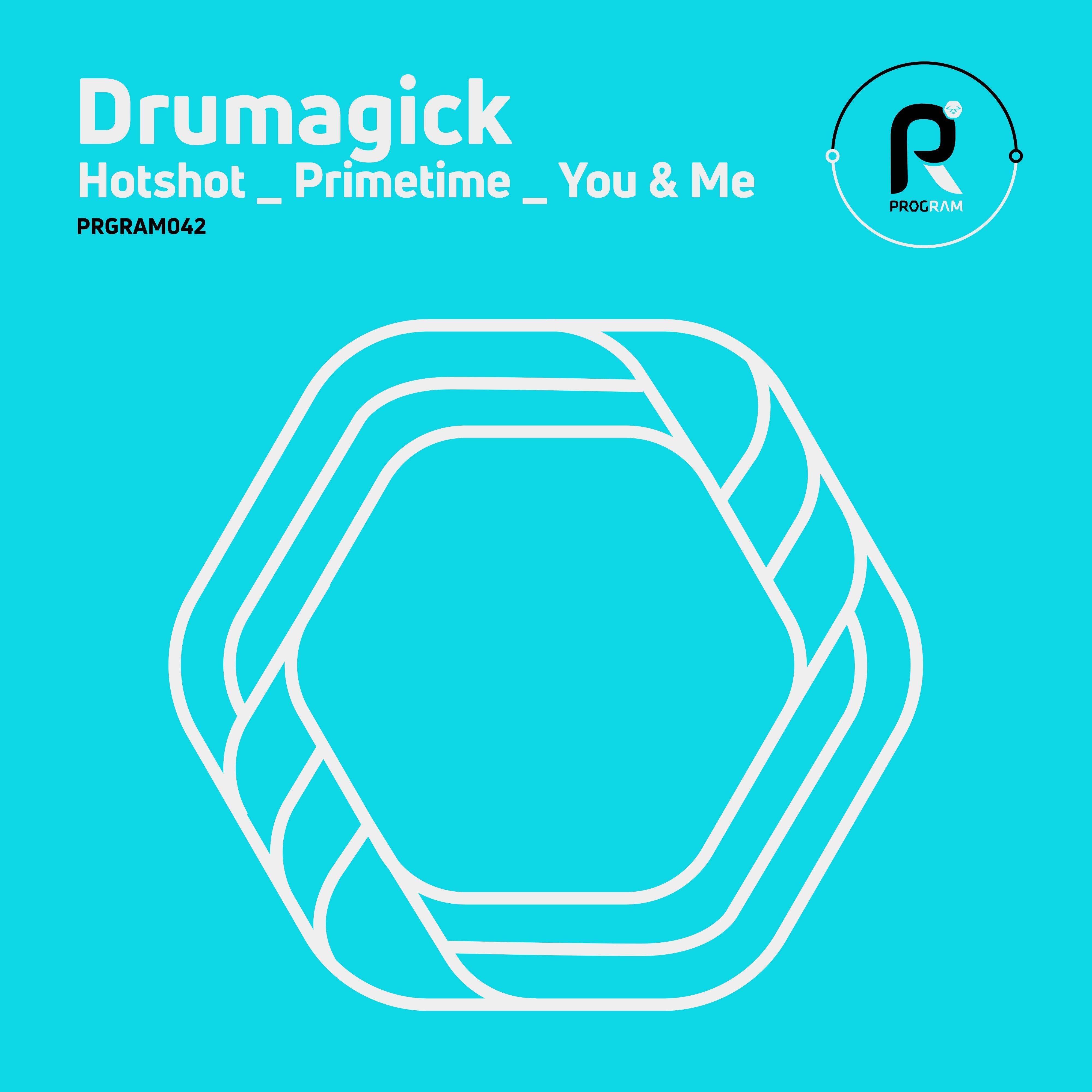 Hotshot / Primetime / You and Me