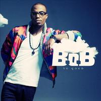 So Good - B.o.B (OT karaoke) 带和声伴奏