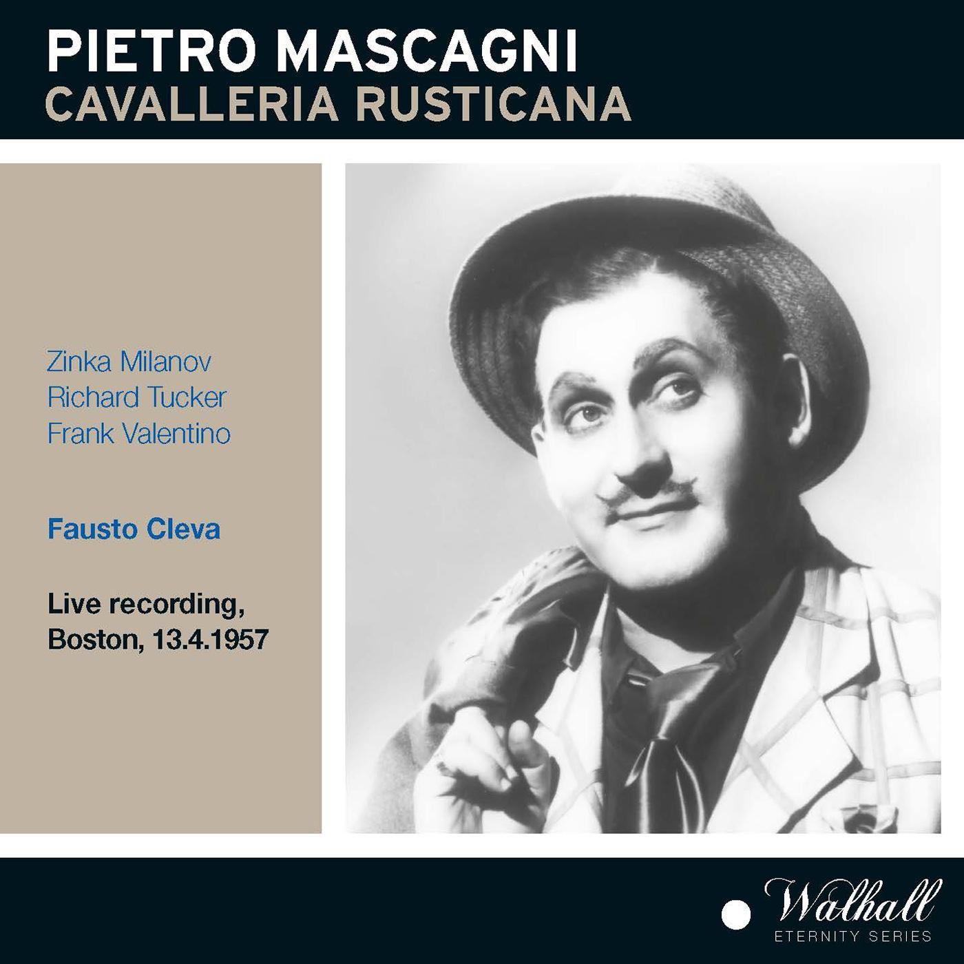 MASCAGNI, P.: Cavalleria rusticana [Opera] (Milanov, Tucker, Valentino, Elias, Votipka, Metropolitan Opera Chorus and Orchestra, Cleva) (1957)