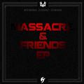 Massacre&Friends EP