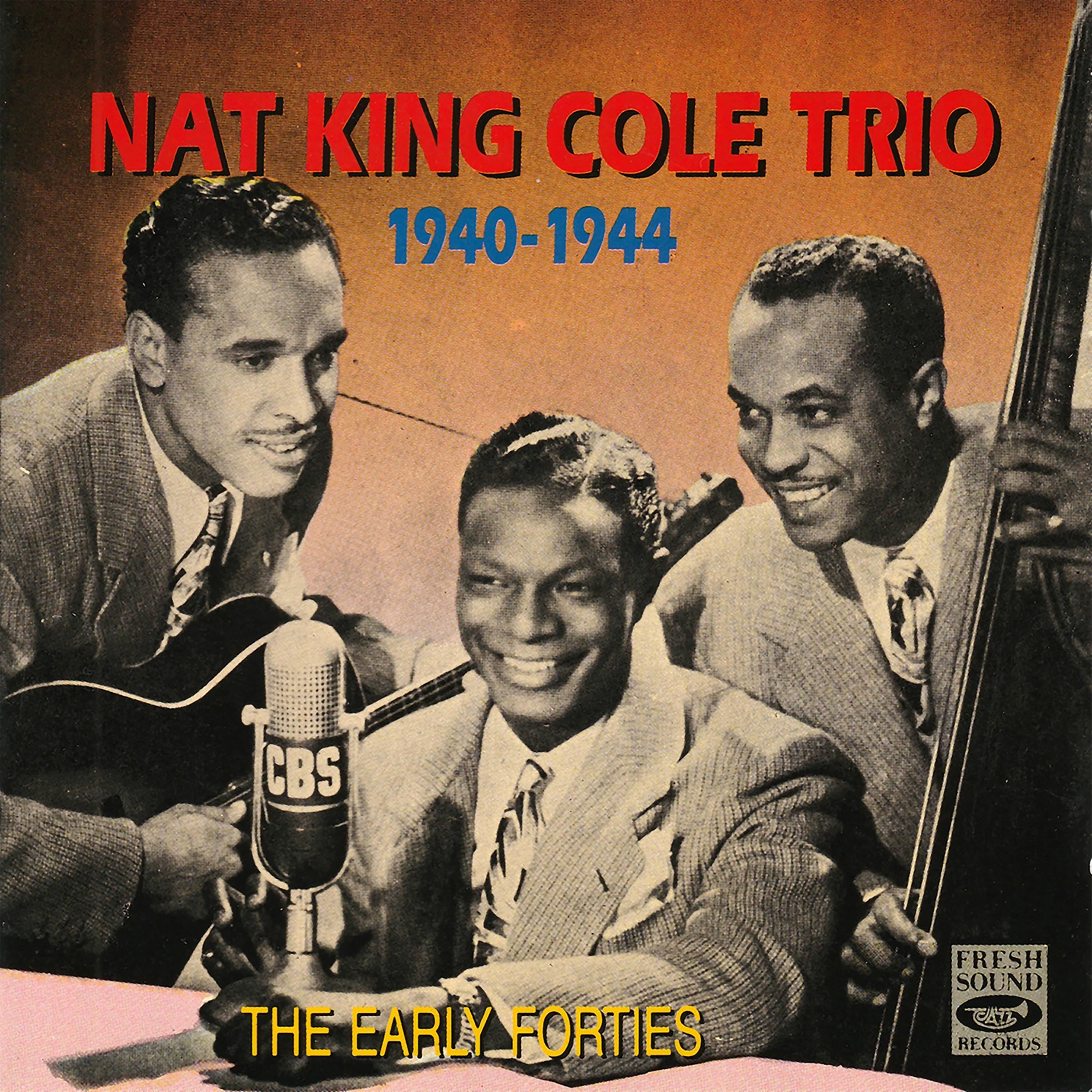 on the sunny side of the street - nat king cole trio/nat king