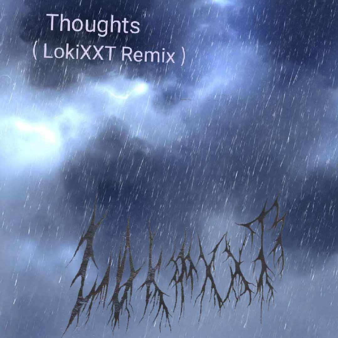 Thoughts（LokiXXT Remix）专辑