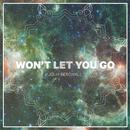 Won\'t Let You Go