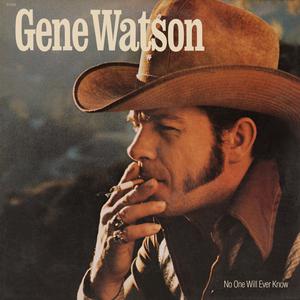 Gene Watson - No One Will Ever Know (Karaoke Version) 带和声伴奏