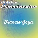 Música Espectacular, Francis Goya专辑