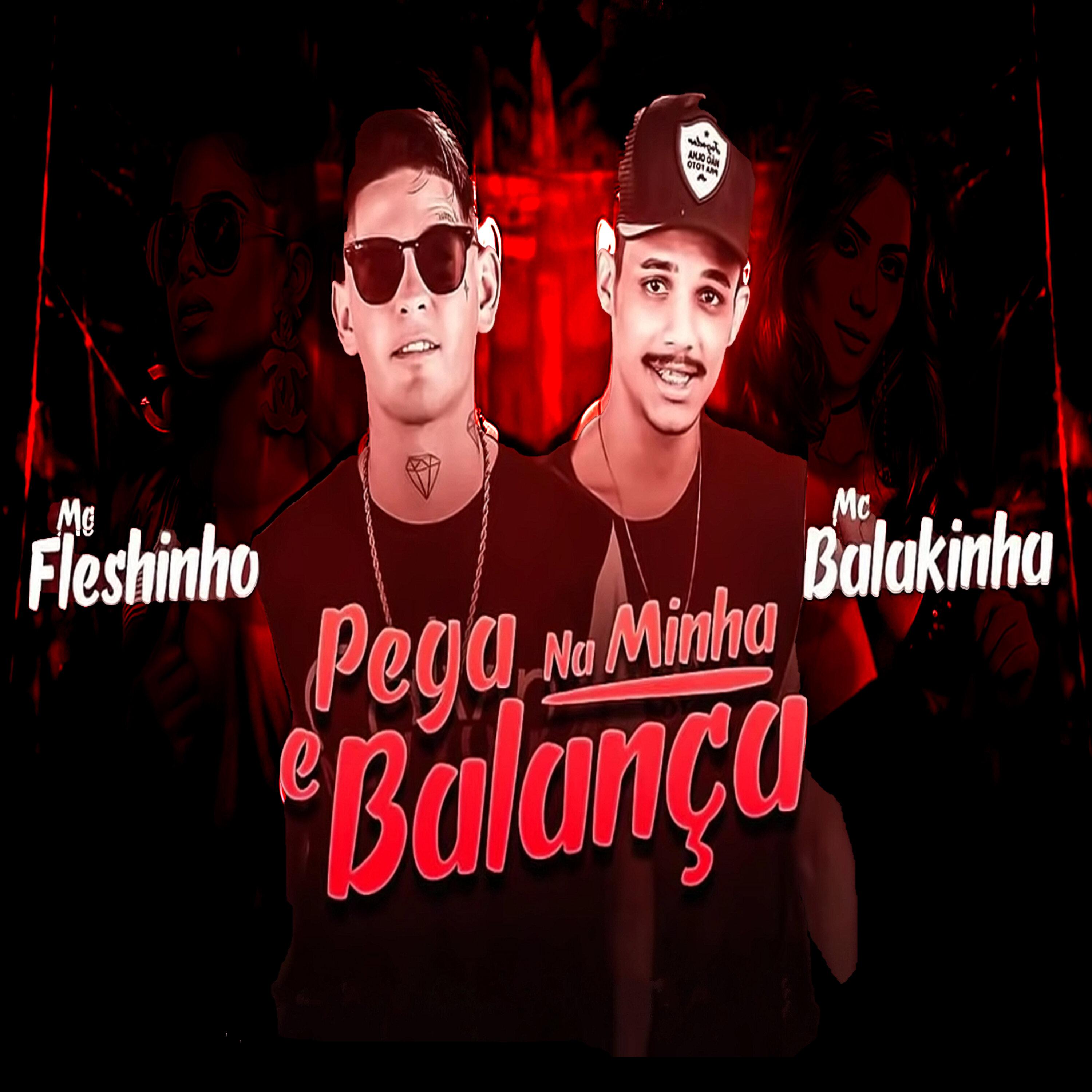 Mc Balakinha - Pega na Minha e Balança