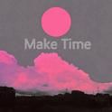 Make Time专辑