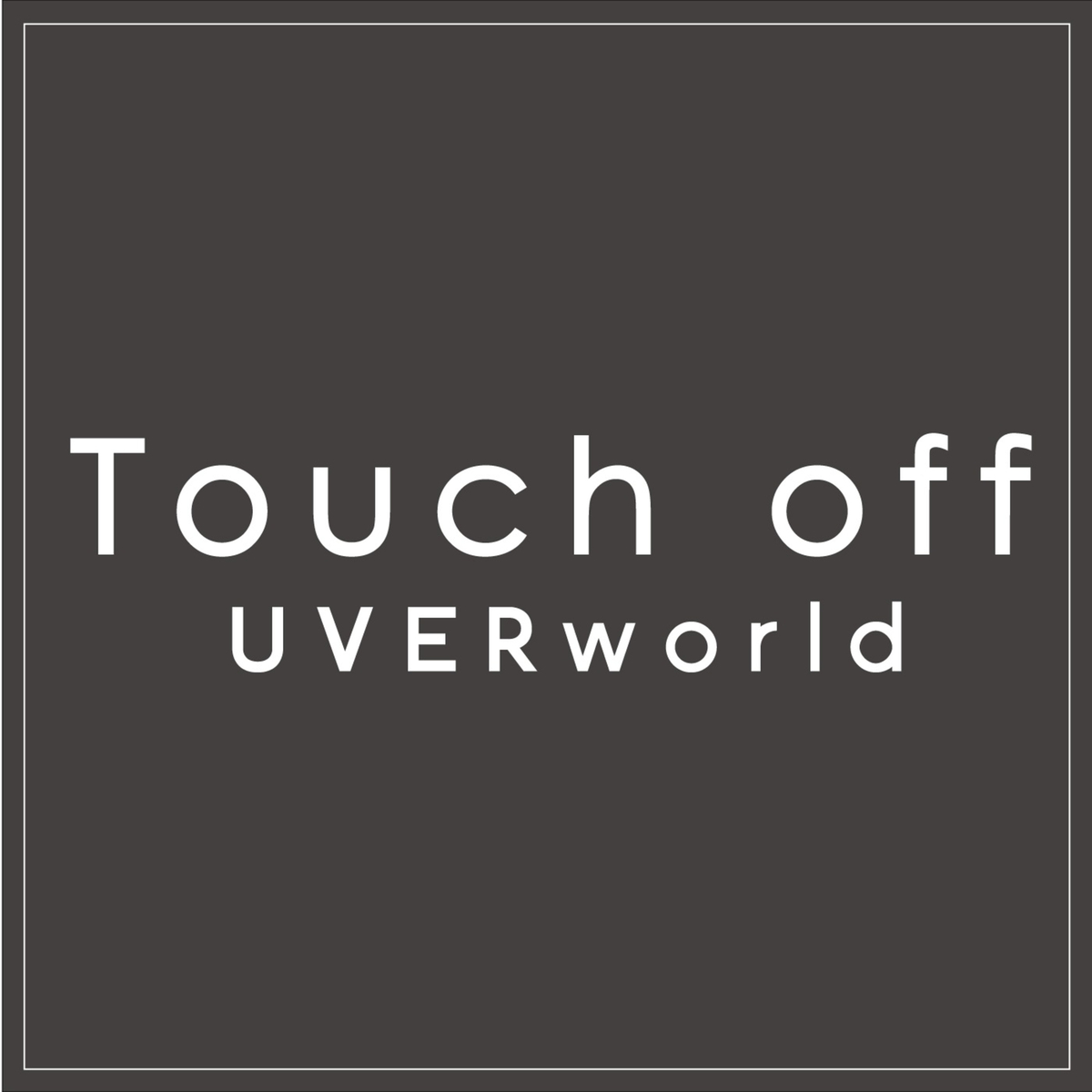 Touch off (short ver.)专辑