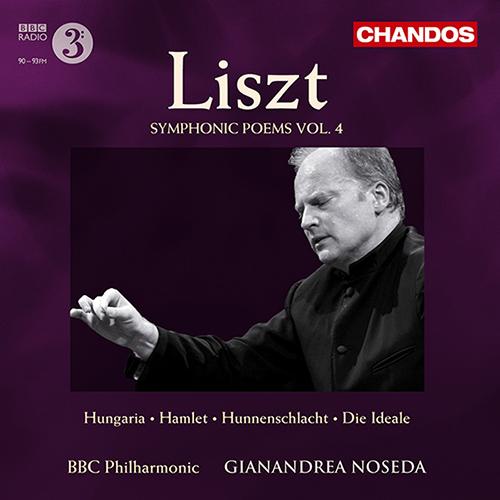 LISZT, F.: Symphonic Poems, Vol.  4 (Noseda) - Hungaria / Hamlet / Hunnenschlacht / Die Ideale