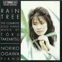 Rain Tree: The Complete Solo Piano Music Of Tōru Takemitsu专辑