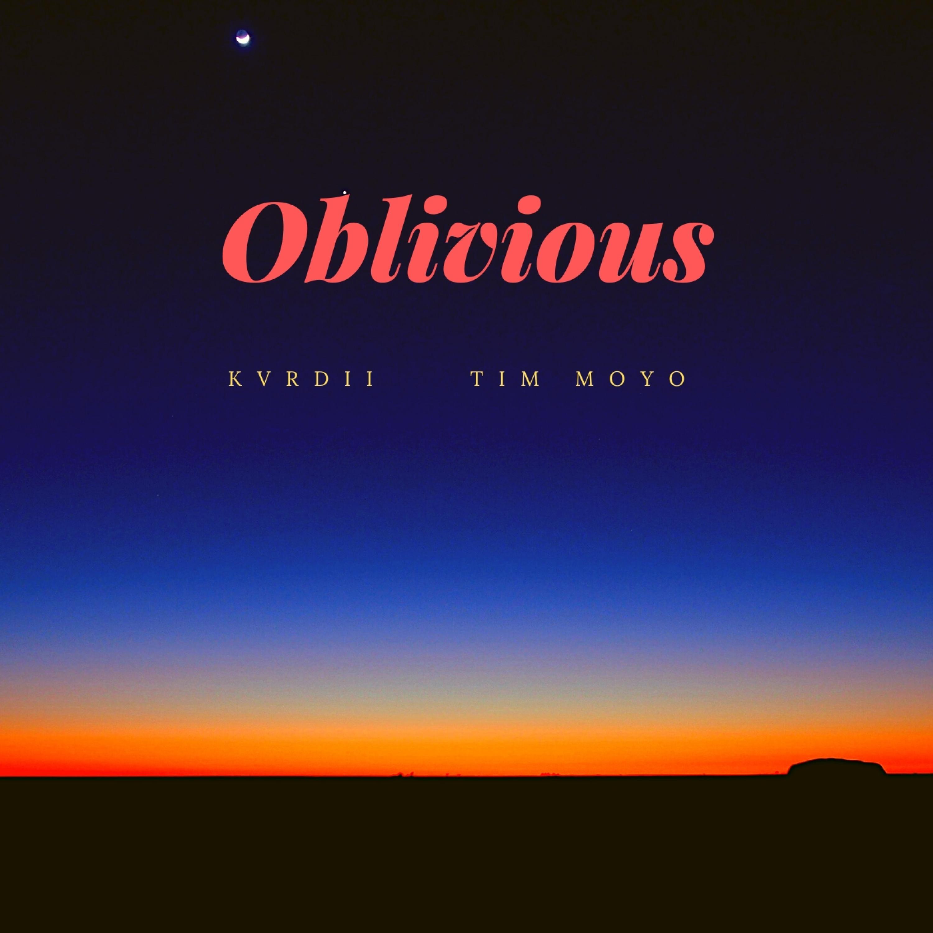 Oblivious (feat. Tim Moyo)