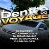 dj italo da bm - Dentro do Voyage