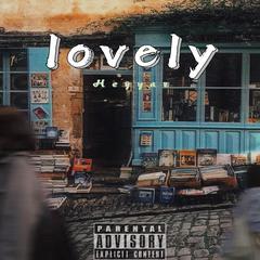 lovely (prod by Bubbleboy)