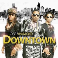 Dee J Raymond - Downtown (Instrumental) 无和声伴奏