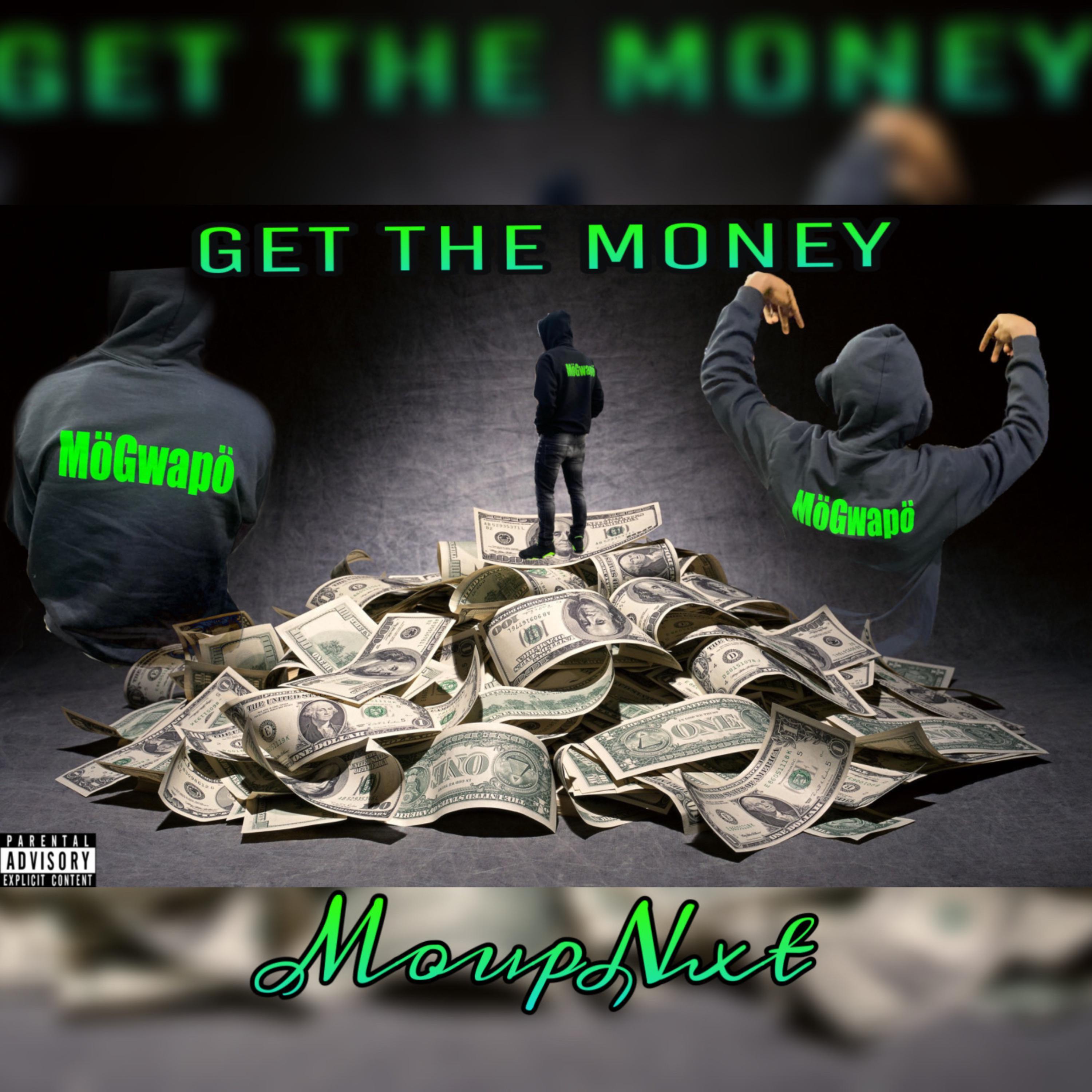 Moupnxt - GET THE MONEY