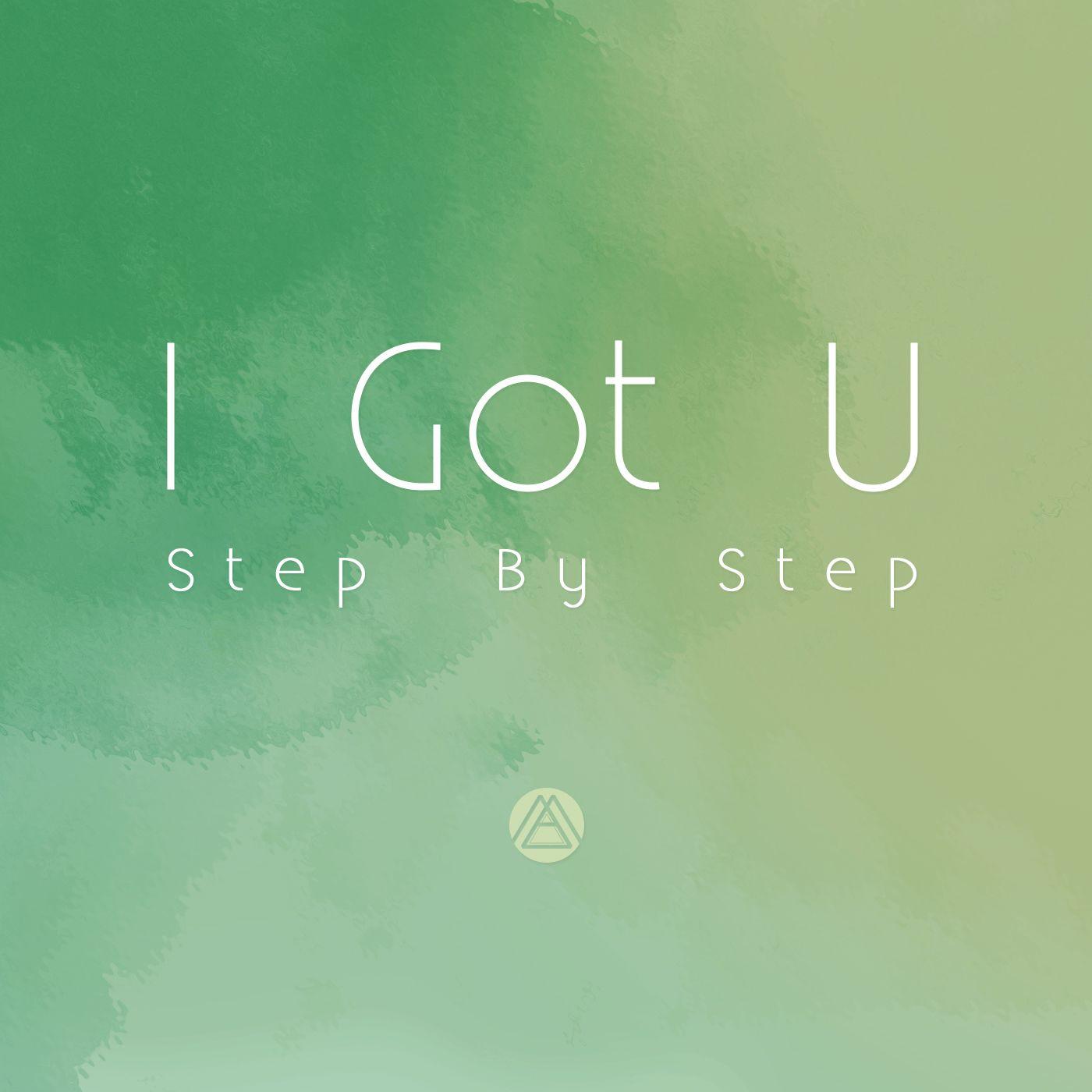 I Got U (Step By Step) [feat. 이라온 & Jasmine Clarke]