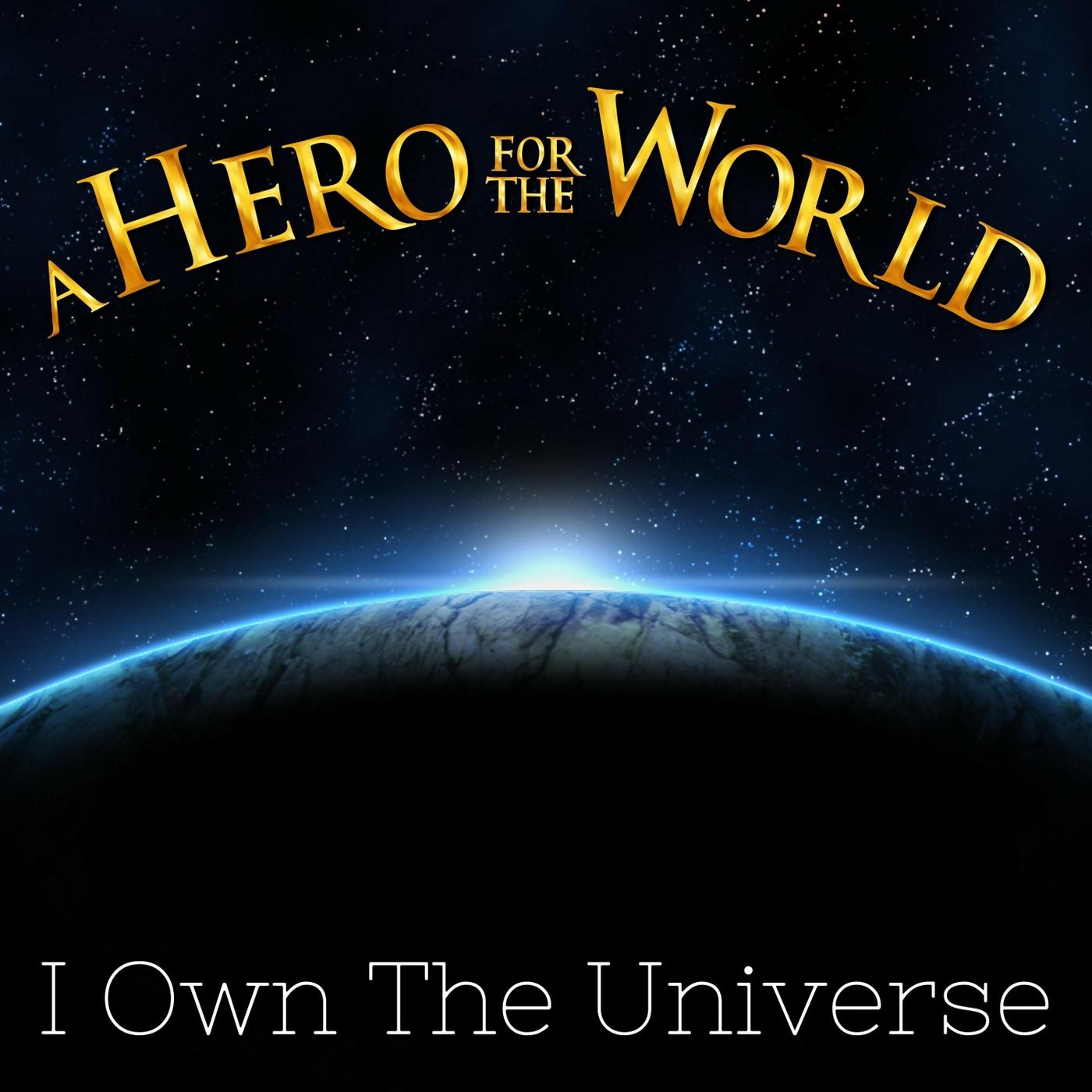 I Own the Universe