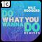 Do What You Wanna Do(Remixes)专辑