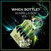 Which Bottle?: Acapella Box, Vol. 1专辑
