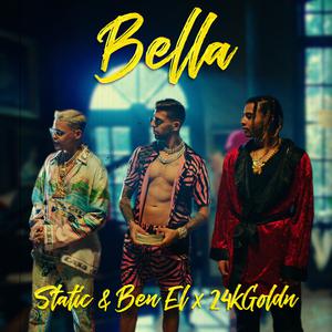 Static & Ben El & 24kGoldn - Bella (Instrumental) 原版无和声伴奏 （降5半音）