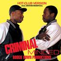 Criminal Minded (Hot Club Version)专辑